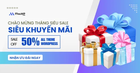 Đại Tiệc Sale Chào Tháng Mới - Giảm 50% Tất Các Các Theme WordPress